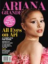 Ariana Grande - All Eyes On Ari: A Complete Fan Guide